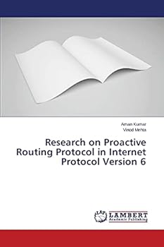 Paperback Research on Proactive Routing Protocol in Internet Protocol Version 6 Book