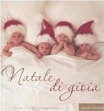Natale di gioia. Ediz. illustrata