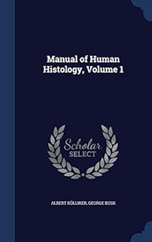 Hardcover Manual of Human Histology, Volume 1 Book