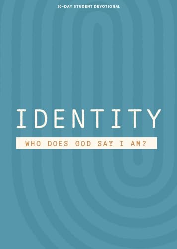 Identity - Teen Devotional: Who Does God Say I Am? (Lifeway Students Devotions)
