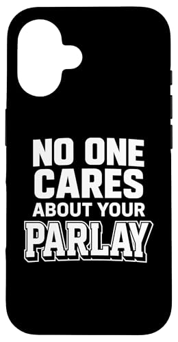 No One Cares About Your Parlay ʔ xbeBO X|[c Mu X}zP[X iPhone 16 p