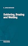 Soldering, Brazing and Welding