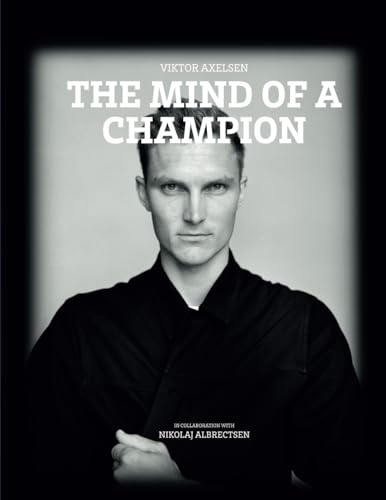 The Mind of a Champion: Viktor Axelsen’s Winning Mindset, Mental Toughness, and Badminton Strategies for Peak Performance