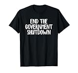 End The Government Shutdown T-Shirt