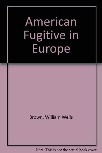 The American fugitive in Europe;: Sketches of p... 0837119065 Book Cover