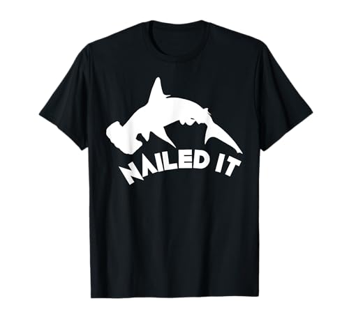 Camisa Nailed It Hammerhead Shark, divertido juego de palabras para amantes de los tiburones marinos Camiseta