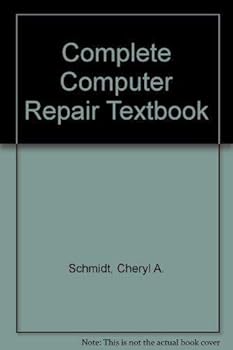 Textbook Binding The Complete Computer Repair Textbook Book