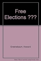 Free Elections ??? 0962791709 Book Cover