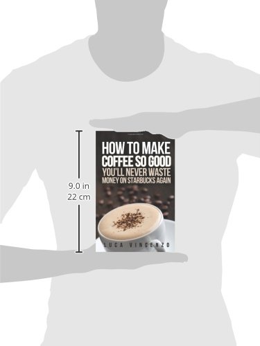 How to Make Coffee So Good You'll Never Waste Money on Starbucks Again