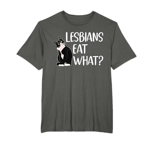 Lesbians Eat What Cat funny Lesbian T-Shirt
