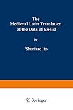 The Medieval Latin Translation of the Data of Euclid