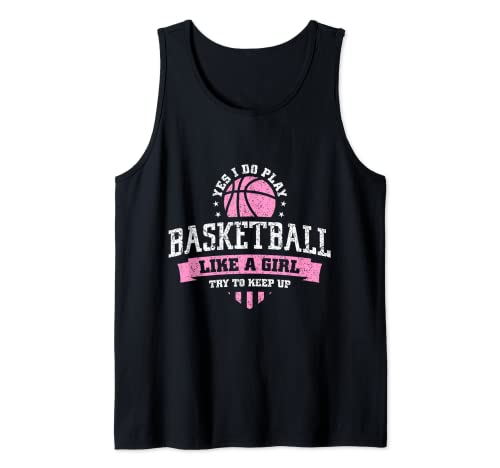 Yes I Do Play Basketball Like A Girl Try To Keep Up Women Tank Top, Black