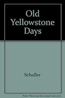Old Yellowstone Days 0870811207 Book Cover