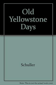 Hardcover Old Yellowstone Days Book