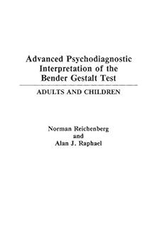 Hardcover Advanced Psychodiagnostic Interpretation of the Bender Gestalt Test: Adults and Children Book