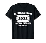 Photo Gallery mailman in pensione 2022 non il mio problema più pensionamento maglietta Photo Gallery mailman in pensione 2022 non il mio problema più pensionamento maglietta