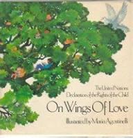 On wings of love: The United Nations Declaration of the rights of the child 0529055163 Book Cover