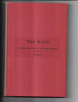 Hardcover The Hand: A Manual and Atlas for the General Surgeon Book