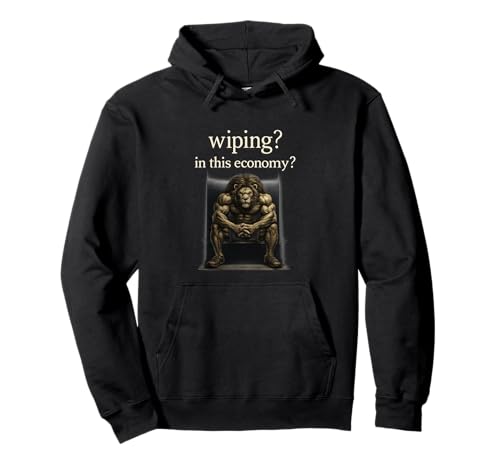 Wiping In This Economy Funny The Lion Don't Gen Z Meme Y2K �p�[�J�[