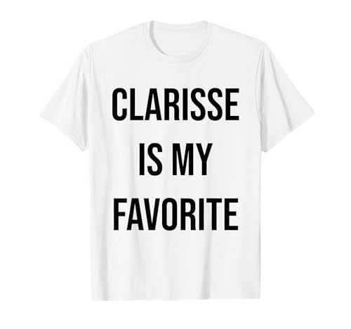 Photo de Clarisse est ma préférée T-Shirt