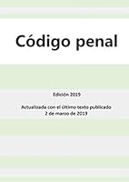 C?digo Penal : Edici?n 2019 - Actualizado con el ?ltimo Texto Publicado el 2 de Marzo De 2019 1709053526 Book Cover