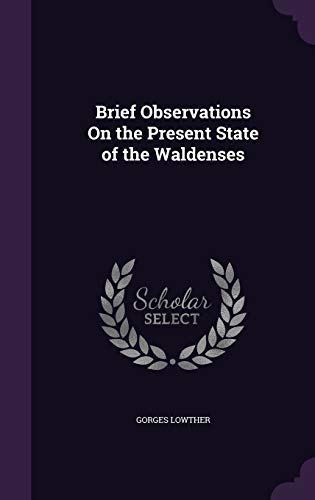 Brief Observations On the Present State of the Waldenses