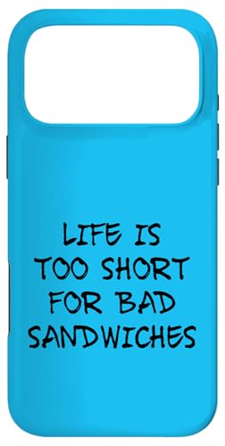 Life Is To Short For Bad Sandwiches ���l �H�� ���[���A �X�}�z�P�[�X iPhone 17 Pro Max �p