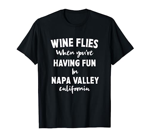 Wine Flies T-Shirt Napa Valley California