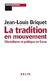 lighter jeans  La tradition en mouvement. Clientélisme et politique en Corse