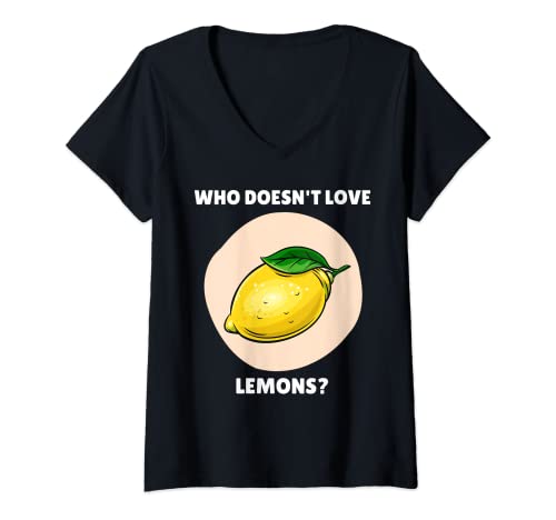 Mujer Lemons Food Who Donot Love Lemons? Lemons Fruit Lover Camiseta Cuello V