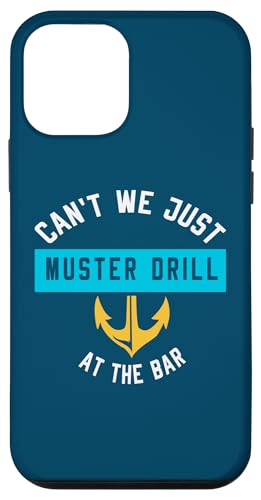 Can't We Just Muster Drill At The Bar �t�@�j�[�N���[�Y �X�}�z�P�[�X iPhone 12 mini �p