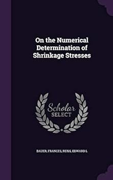 Hardcover On the Numerical Determination of Shrinkage Stresses Book