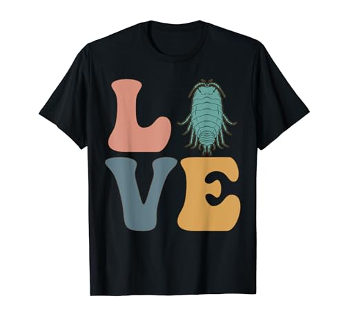 Isopods Woodlice Woodlouse LOVE T-Shirt