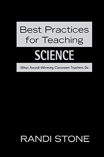 Best Practices for Teaching Science: What Award-Winning Classroom Teachers Do (Best Practices Series)