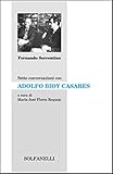 Sette conversazioni con Adolfo Bioy Casares (Archipiélago)