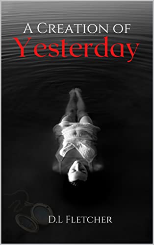 A Creation of Yesterday (Creation series Book 2)