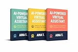  AI-POWERED VIRTUAL ASSISTANT How to Use Claude AI to Work 10x Faster (English Edition)