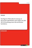  Intelligente Videoüberwachung an deutschen Bahnhöfen und Zügen im Jahr 2019. Erstellung eines theoretischen Leitfadens