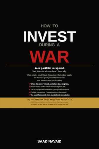 How to Invest During a War: The Retail Investor's Guide to Geopolitical Risk, Portfolio Protection, and Finding Opportunity When Markets Are in Chaos (Investing)