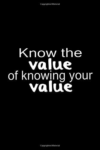 Know The Value of Knowing Your Value Smart Woman Journal: (6x9 Journal): College Ruled Lined Writing Notebook, 120 Pages
