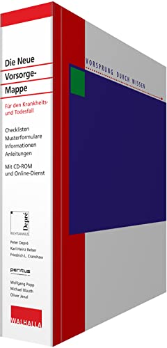 Die Neue Vorsorge-Mappe: Für den Krankheits- und Todesfall; Checklisten; Musterformulare; Informationen; Anleitungen; Mit CD-ROM und Online-Dienst