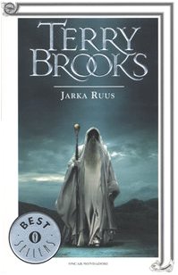 Jarka Ruus. Il druido supremo di Shannara: 1 Jarka Ruus. Il druido supremo di Shannara: 1