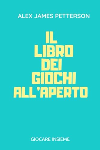 IL LIBRO DEI GIOCHI ALL' APERTO