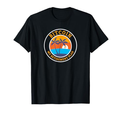 Bitcoin - My Retirement Plan - Crypto Apparel T-Shirt