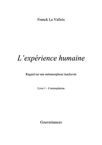 Télécharger L'expérience humaine: Regard sur une métamorphose inachevée PDF Ebook En Ligne