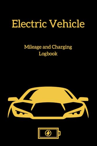 Electric Vehicle Logbook: Electric Vehicle Mileage and Charging Record Book | EV Logbook | Track EV Mileage, Battery, and Performance |