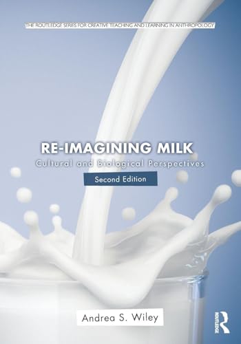 Re-imagining Milk (Routledge Series for Creative Teaching and Learning in Anthropology)