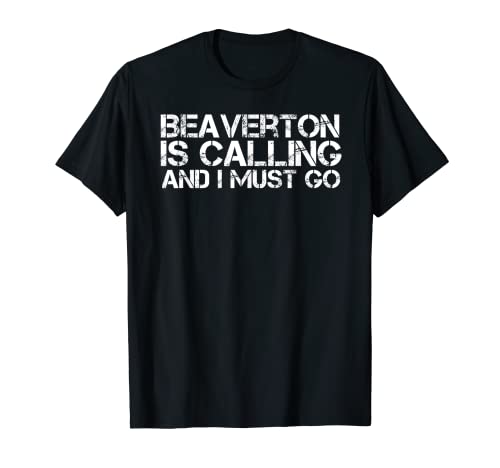 BEAVERTON OR OREGON Divertido viaje a la ciudad Home Roots USA Regalo Camiseta