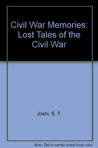 Civil War Memories: Lost Tales of the Civil War 1435111176 Book Cover