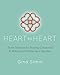 Heart to Heart: Three Systems for Staying Connected: A Manual for Parents and Teachers